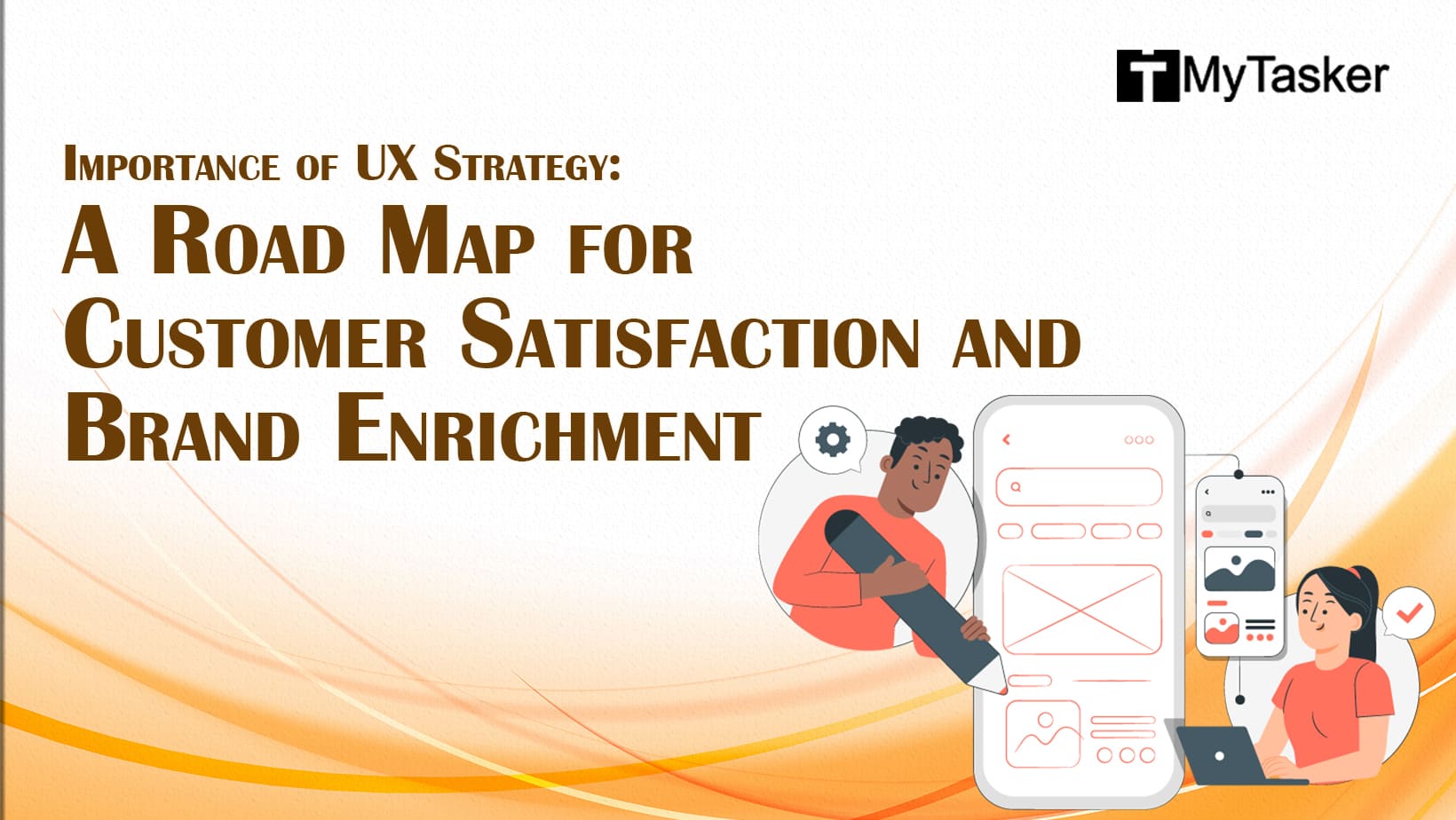 Importance of UX Strategy: A Road Map for Customer Satisfaction and Brand Enrichment